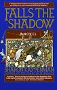 Falls the Shadow