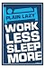 PLAIN LAZY - LESS WORK MORE SLEEP - 61CM X 91.5CM MAXI POSTER Image