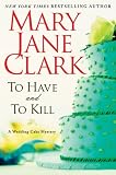 To Have and to Kill: A Wedding Cake Mystery (Wedding Cake Mysteries)