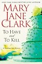 To Have and to Kill: A Wedding Cake Mystery (9780061995545)