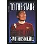 To the Stars The auotobiography of George Takei - Star Trek's Mr Sulu