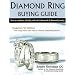 Diamond Ring Buying Guide: How to Evaluate, Identify, and Select Diamonds & Diamond Jewelry (Newman Gem & Jewelry Series)