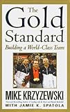 The Gold Standard: Building a World-Class Team