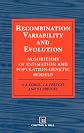 Recombination Variability and Evolution: Algorithms of estimation and population-genetic models