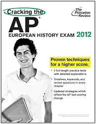 Cracking the AP European History Exam, 2012 Edition (College Test Preparation)