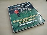 Breaking a horse to harness : a step-by-step guide