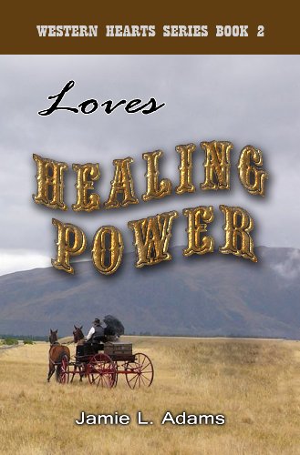 Love's Healing Power (Western Hearts Book 2)