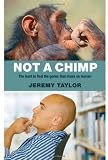 Not a Chimp: The hunt to find the genes that make us human