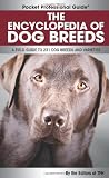 The Encyclopedia of Dog Breeds: A Field Guide to 231 Dog Breeds and Varieties (Pocket Professional Guide)