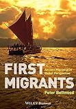 First migrants : ancient migration in global perspective