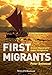 First Migrants: Ancient Migration in Global Perspective