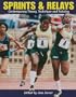 Sprints & Relays: Contemporary Theory, Technique and Training