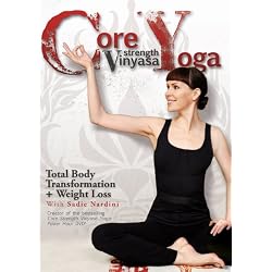 Core Strength Vinyasa Yoga: Total Body Transformation and Weight Loss with Sadie Nardini