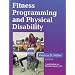 Fitness Programming and Physical Disability
