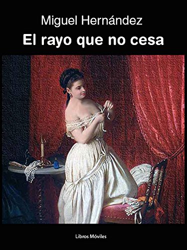 El rayo que no cesa (Spanish Edition)