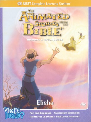 The Animated Stories From the Bible Resource & Activity Book Elisha
