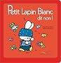 Petit Lapin Blanc dit non