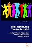 Produkt-Bild: Mehr Rechte f&uuml;r die Tontr&auml;gerindustrie?: Tontr&auml;gerindustrie, Merchandiser undLive-Entertainment, Synergiengefragt?