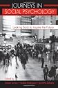 Journeys in Social Psychology: Looking Back to Inspire the Future