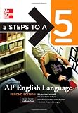 5 Steps to a 5 AP English Language, Second Edition (5 Steps to a 5 on the Ap English Language Exam) Reviews