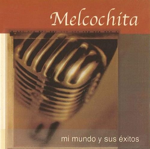 Melcochita - Mi Mundo Y Sus Exitos - Zortam Music