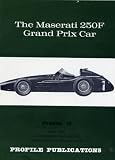 THE MASERATI 250F GRAND PRIX CAR (PROFILE 78) (PROFILE)