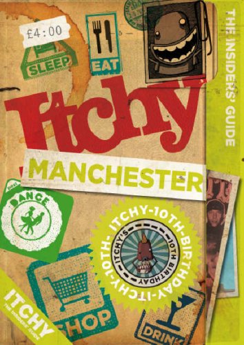 City Travel Guides Discounted  Books : Itchy Manchester: A City and Entertainment Guide to Manchester (Insider's Guide): A City and Entertainment Guide to Manchester (The Insider's Guide)