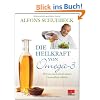 Die Heilkraft von Omega-3. Warum das Lein�l unsere Gesundheit sch�tzt