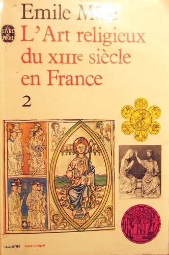 L Art religieux du XIII siecle en France. Etude sur l iconographie du moyen age et sur ses sources d inspiration. (2)