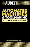 Audel Automated Machines and Toolmaking