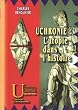 Uchronie : l'utopie dans l'histoire : Histoire de la civilisation europ�enne telle qu'elle n'a pas �t�, telle qu'elle aurait pu �tre