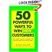 50 Powerful Ways to Win New Customers, Second Edition