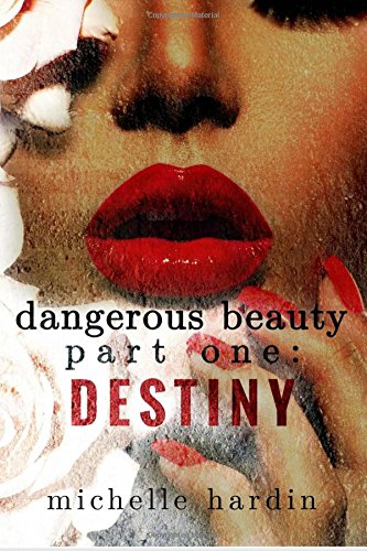 dangerous beauty part one destiny destiny volume 1