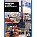 La peinture � l'huile : Techniques et ambiances