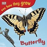 See How They Grow Butterfly [With Stickers] [SEE HOW THEY GROW BUTTERFLY RE]