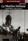 LA MARINA ITALIANA 1940-1945 (Odoya library)
