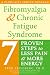 Fibromyalgia and Chronic Fatigue Syndrome: Seven Proven Steps to Less Pain and More Energy