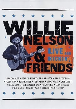 Willie Nelson and Friends - Live & Kickin'