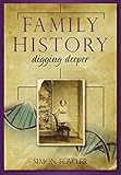 Family history : digging deeper