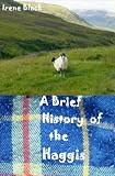 A Brief History of the Haggis (Short Story)
