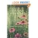 The Book of Herbal Wisdom: Using Plants as Medicines