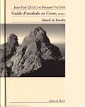 Guide de l'escalade en Corse, tome 1...