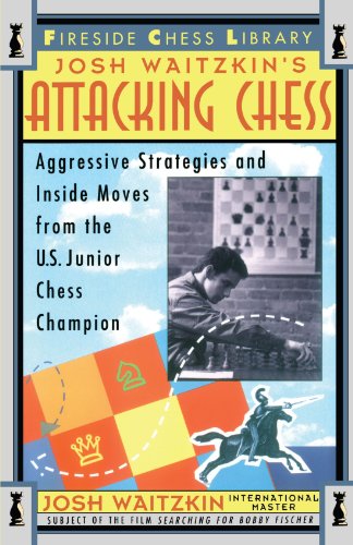Attacking Chess: Aggressive Strategies and Inside Moves from the U.S. Junior Chess Champion (Fireside Chess Library) Attacking Chess: Aggressive Strategies and Inside Moves from the U.S. Junior Chess Champion (Fireside Chess Library)