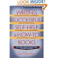 Writing Successful Self-Help and How-To Books (Wiley Books for Writers Series) by Jean Marie Stine