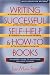 Writing Successful Self-Help and How-To Books (Wiley Books for Writers Series)