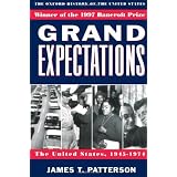 Grand Expectations: The United States, 1945-1974 (Oxford History of the United States)