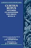 Curtius Rufus, Histories of Alexander the Great, Book 10 (Clarendon Ancient History Series)