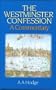 Westminster Confession: A Commentary