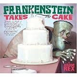 Frankenstein Takes the Cake