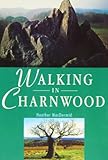 Walking in Charnwood : 21 shorter walks